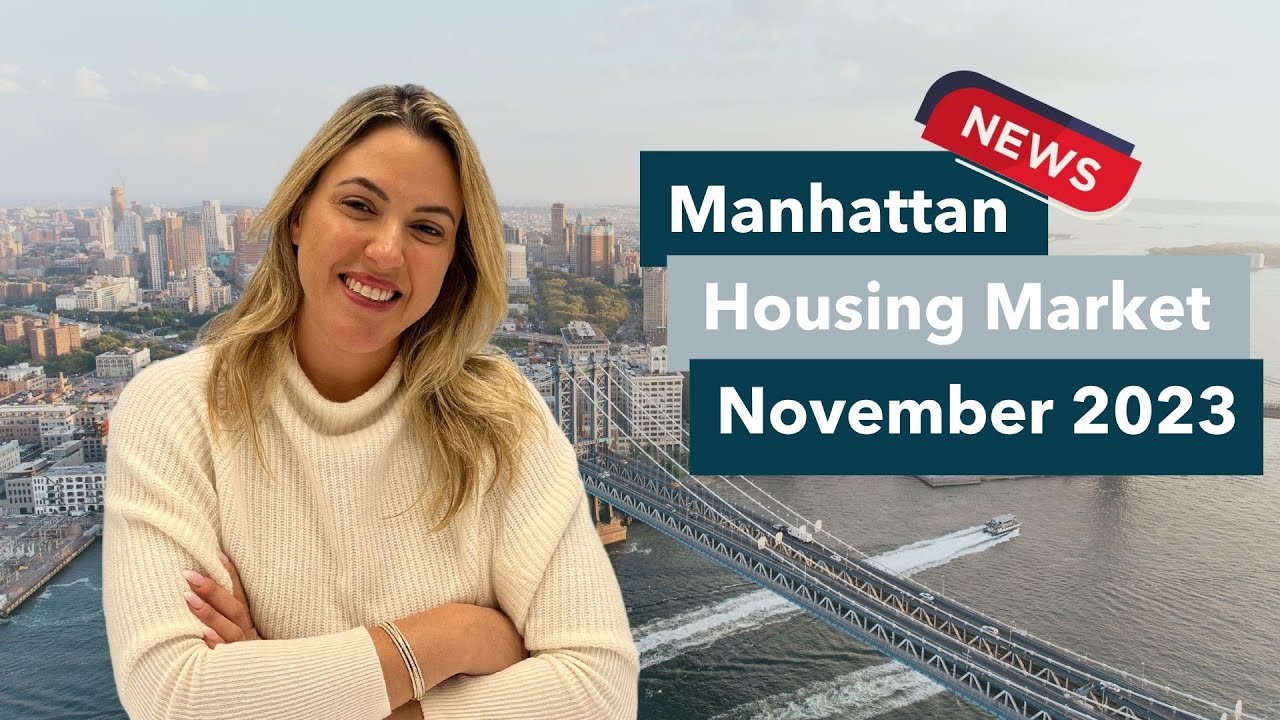 Manhattan's November Market Report 2023 / Housing Market 2023 / Real Estate Market