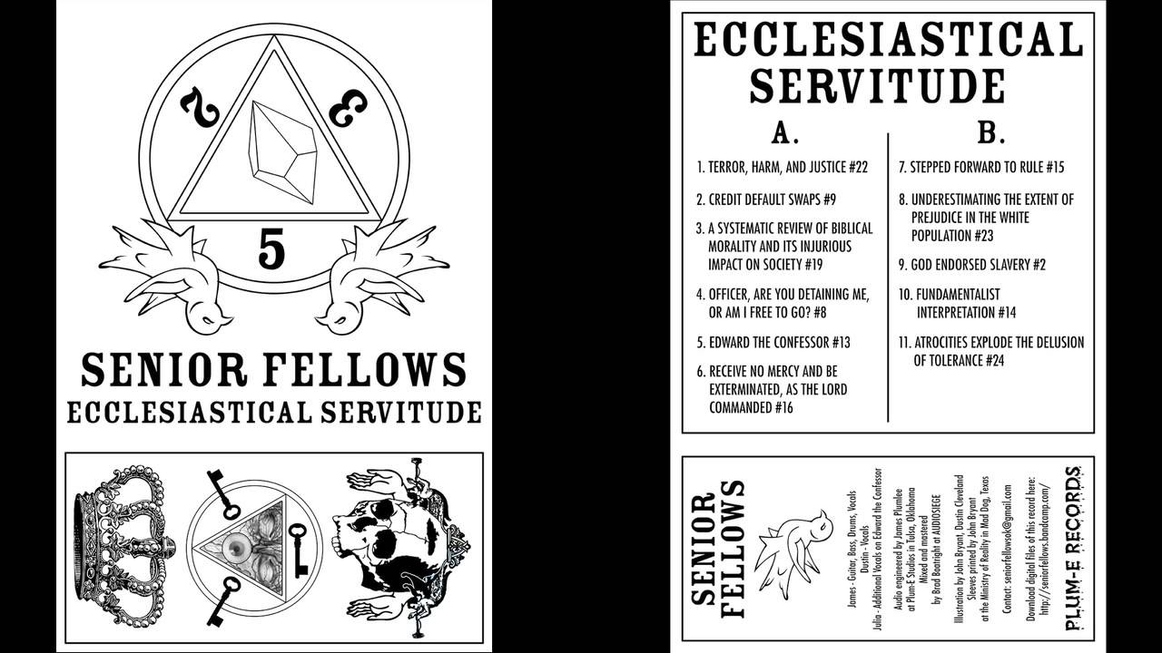 Senior Fellows - Ecclesiastical Servitude (full album)