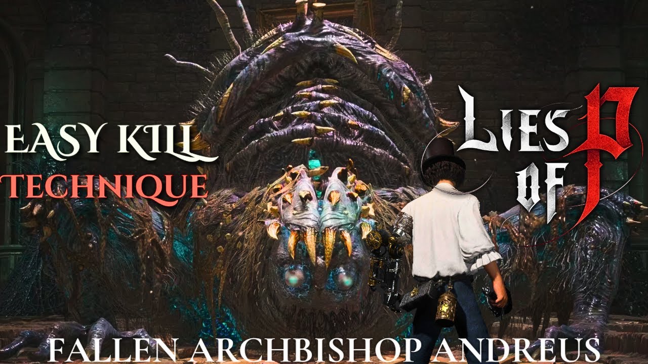 Lies of P Fallen Archbishop Andreus Boss Fight Easy Kill | Technique Build - Legendary Stalker