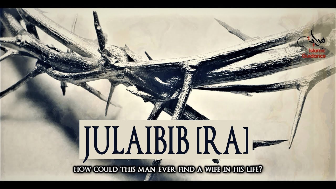Julaibib [RA] -  The Unknown Sahabi