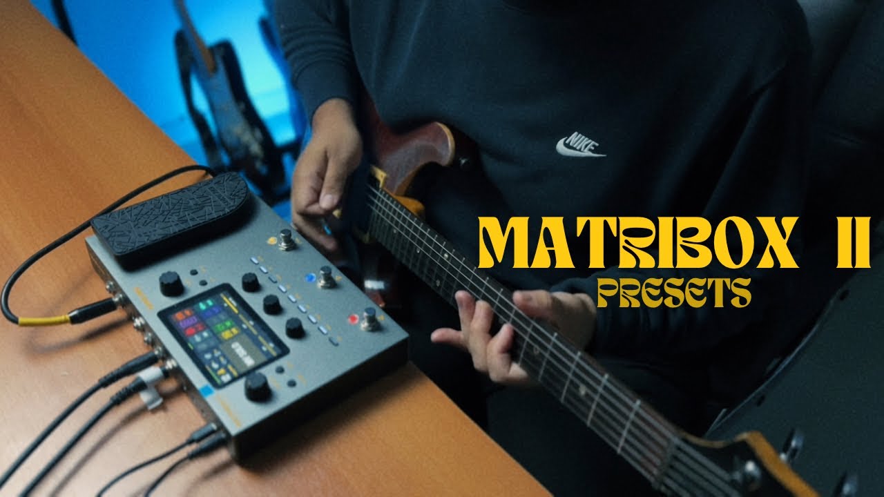 MATRIBOX II // MEUS PRESETS