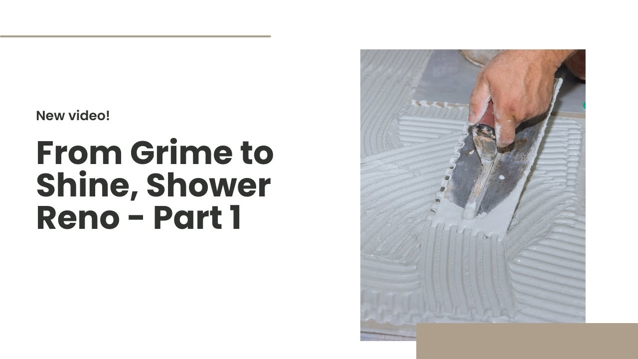 From Grime To Shine | Shower Reno -Part 1 | #diy #renovation #lifestyle #dayinmylife