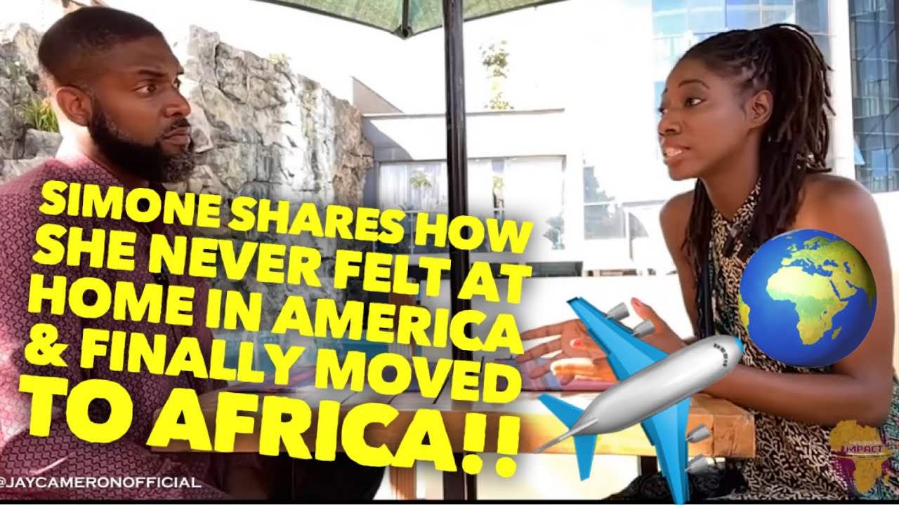 Simone Shares How She Never Felt At Home In America & Finally Moved To Africa!! *Powerful Discussion