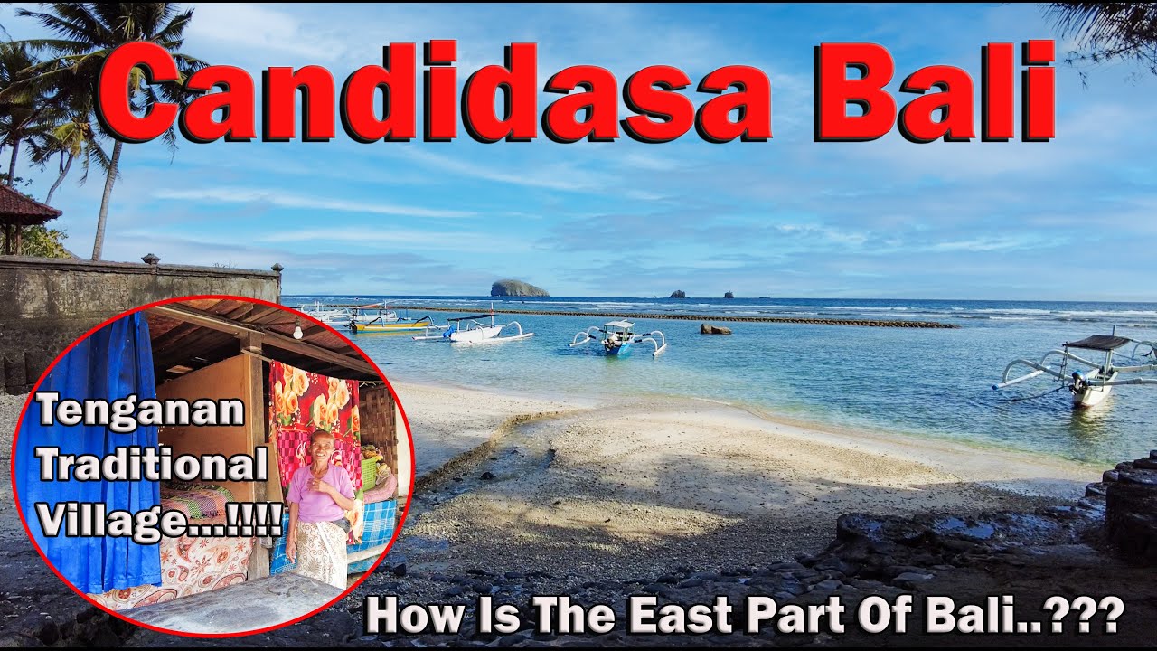 Planning To Stay In Candidasa Bali..?? Let See What Is The Situation Now...!!!
