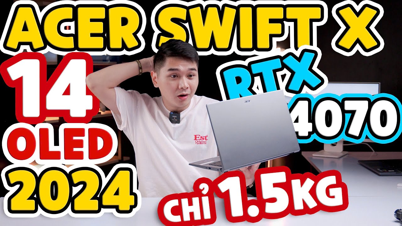 #Unboxing Acer Swift X 14 OLED (2024) - Ultra 7 155H, RTX 4070 m&agrave; chỉ 1.5Kg??? | LaptopWorld