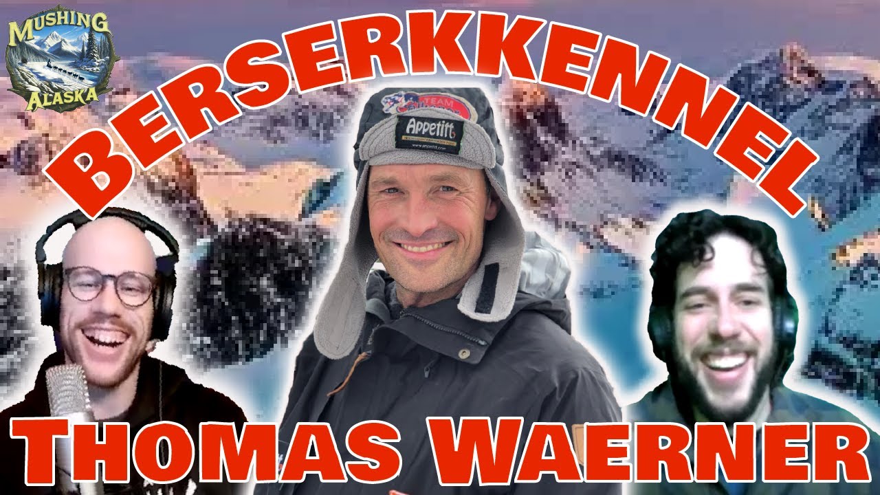Episode 58 - Thomas Waerner | Mushing Alaska