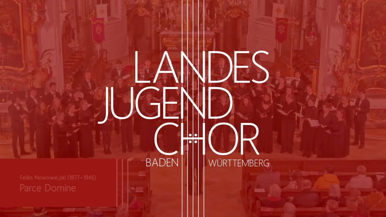 Parce Domine | Feliks Nowowiejski | Landesjugendchor BW