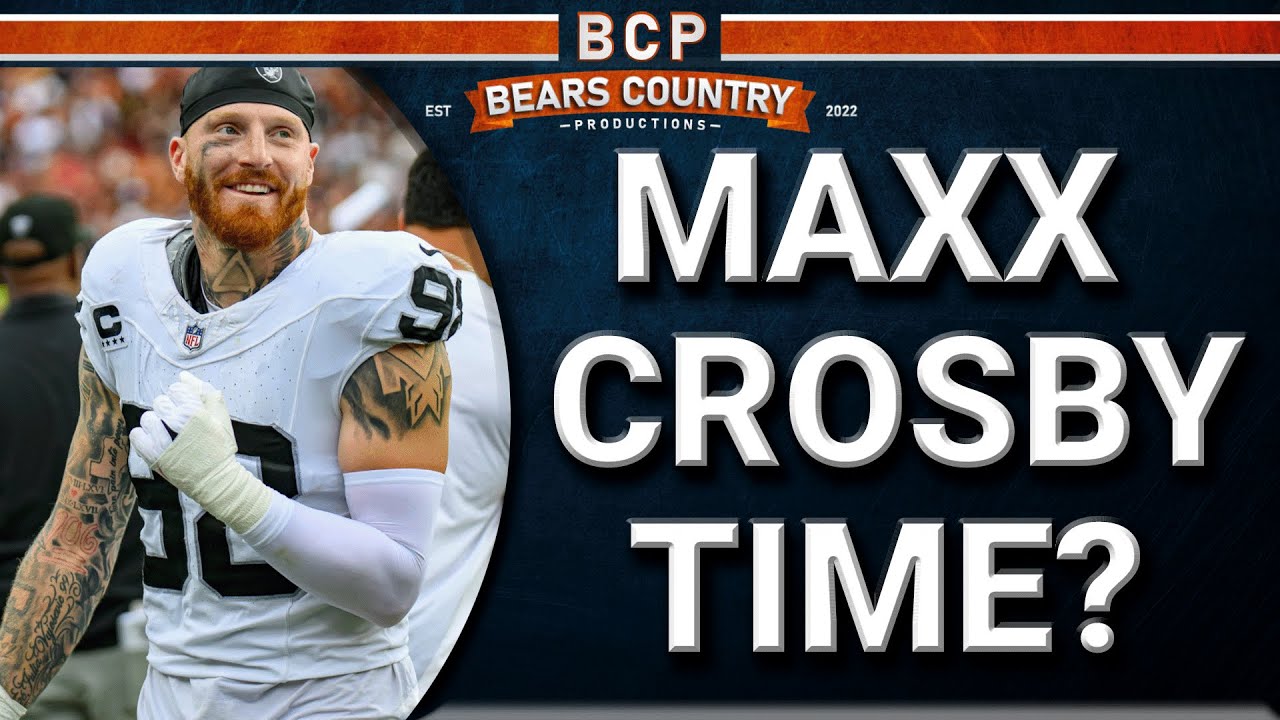 Will The Bears Pursue A Maxx Crosby Trade Now? | Bears Country Podcast
