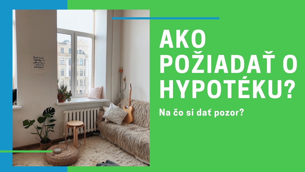 Ako požiadať o hypotéku?
