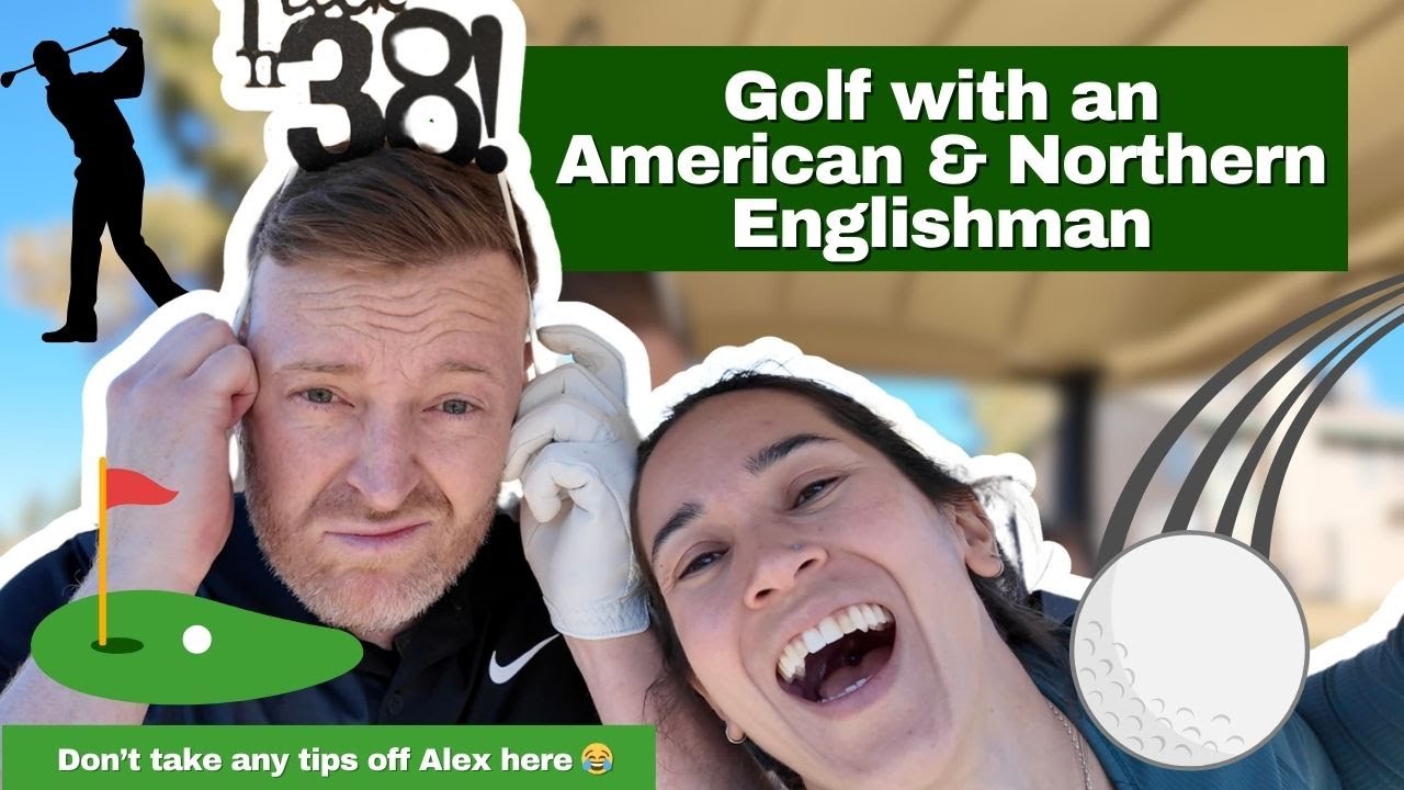 GOLFING WITH AN AMERICAN AND NORTHERN ENGLISHMAN!⛳️