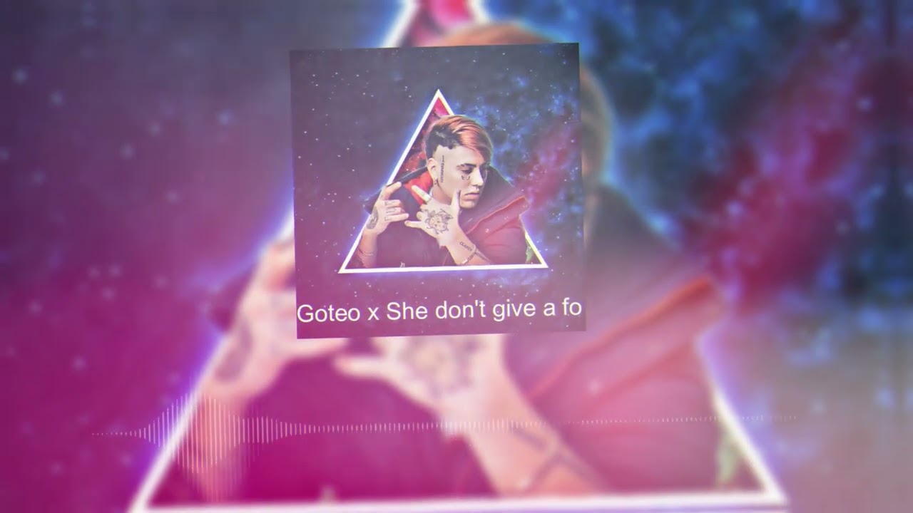 GOTEO X SHE DON'T GIVE A FO - Løgan Black MASHUP