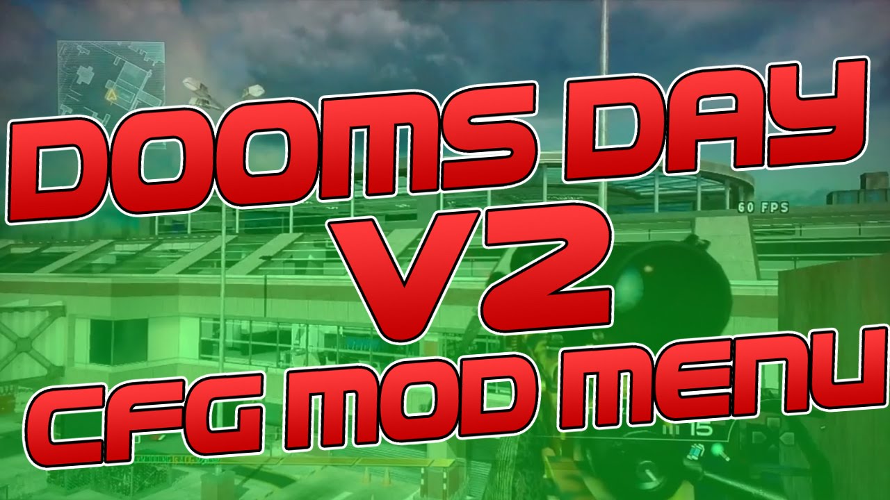 IMORTALxMODDING | Dooms Day v2 [Mw2/1.14/.CFG] | Advanced CFG Mod Menu Style | +No Jailbreak!