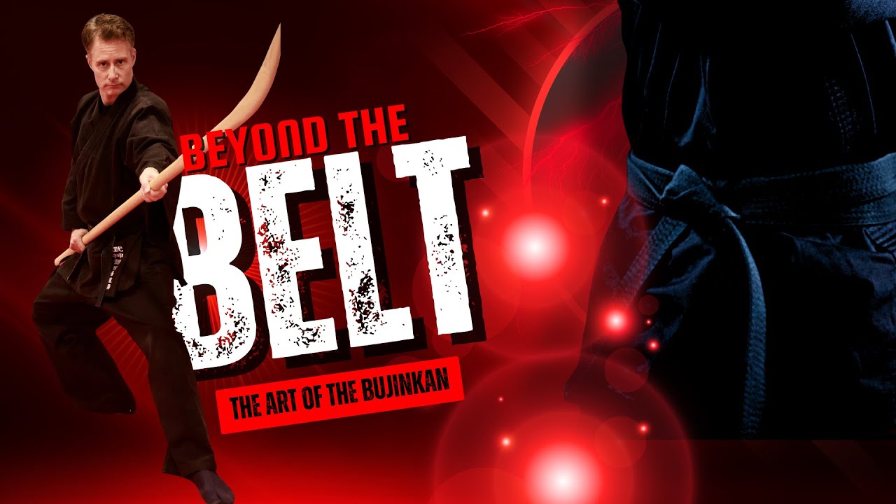 Beyond the Belt - The Art of the Bujinkan