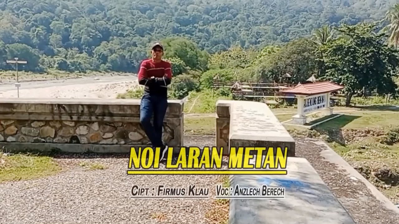 Lagu Terbaru Anzlech Berech ||NOI LARAN METAN|| Cipt Firmus Klau
