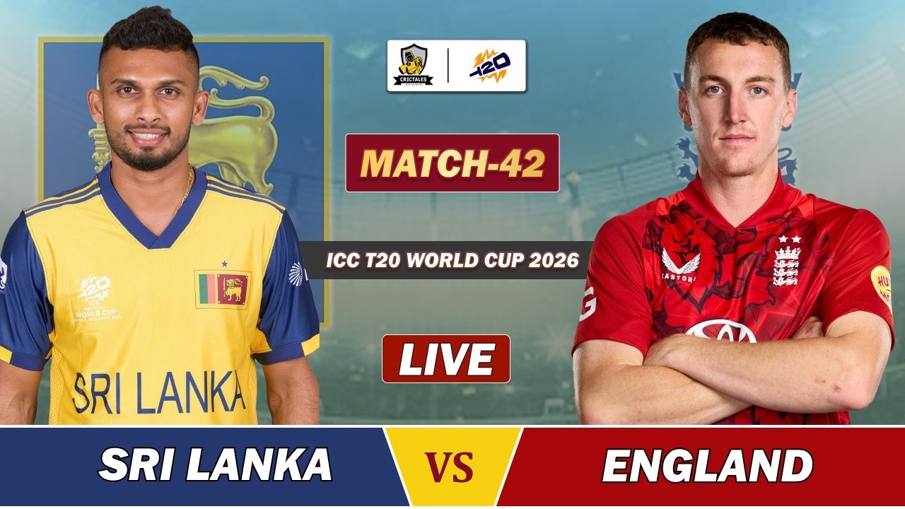 SRI LANKA vs ENGLAND ICC T20 WC 2026 MATCH 42 LIVE | SL VS ENG LIVE COMMENTARY