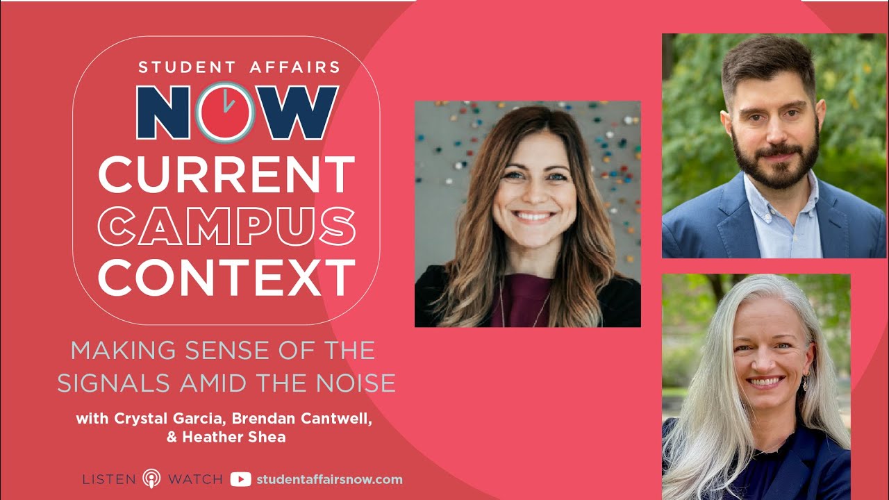 Current Campus Context: Making Sense of the Signals Amid the Noise