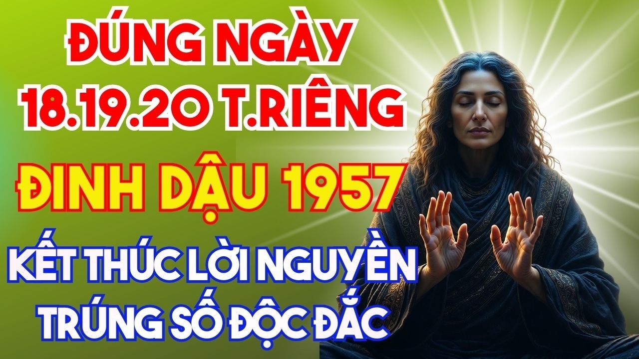Tuổi Đinh Dậu 1957 – Vận Đỏ Như Son Ngày 18–19–20 Tháng Riêng, Lộc Trời Mở Cửa Tiền Về Tới Tấp!