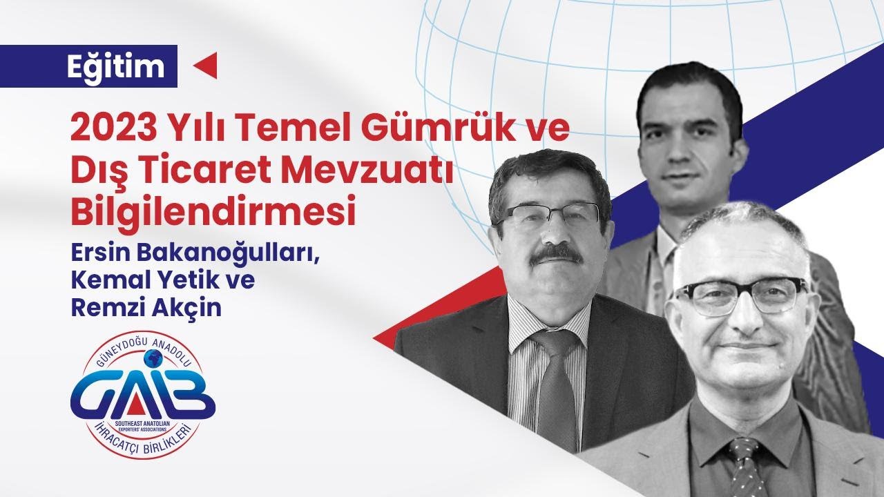 2023 Yılı Temel Gümrük ve Dış Ticaret Mevzuatı Bilgilendirmesi- UGM