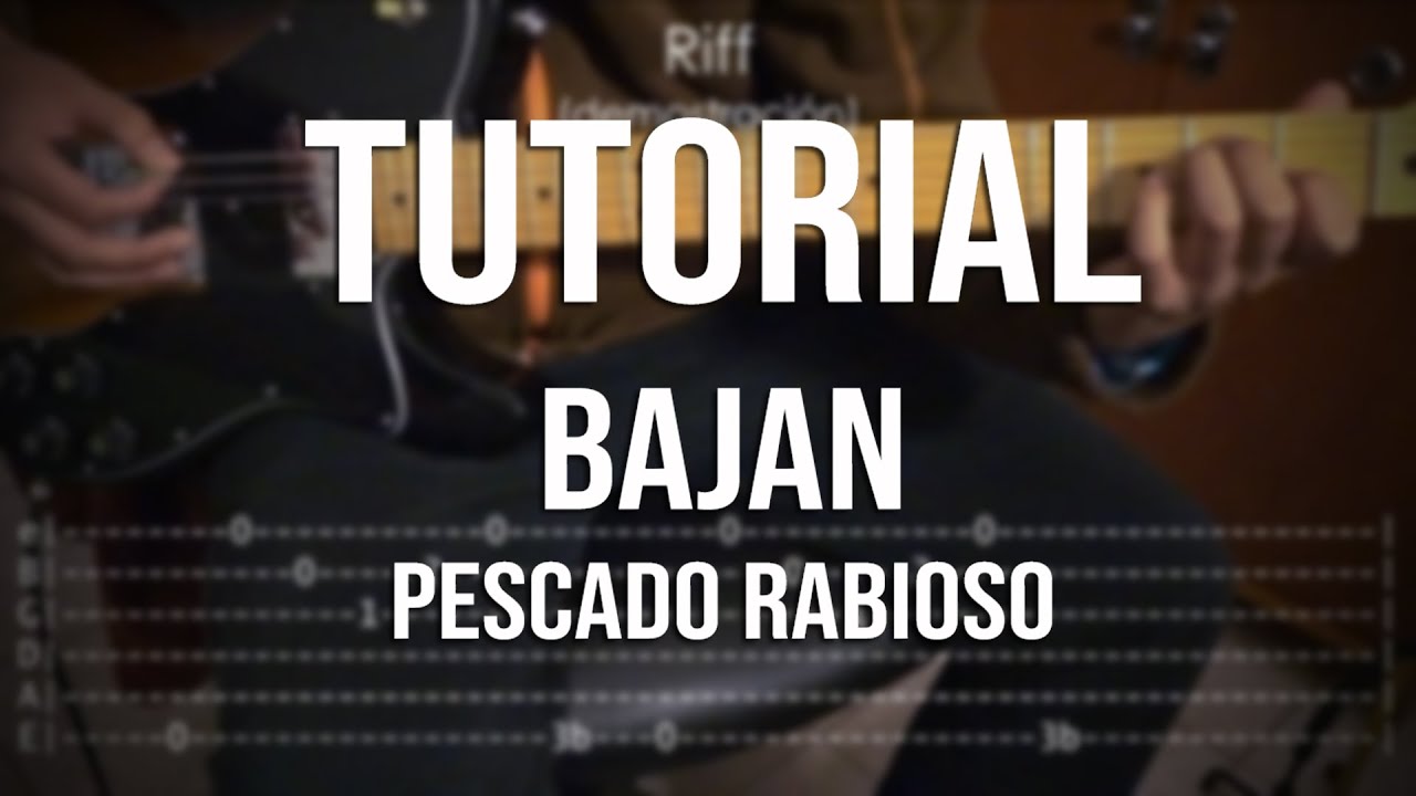 TUTORIAL BAJAN (Pescado Rabioso) | Brunogram
