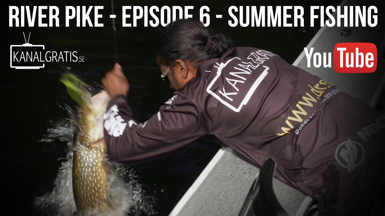 River Pike - EPISODE 6 - Summer Fishing | Kanalgratis.se