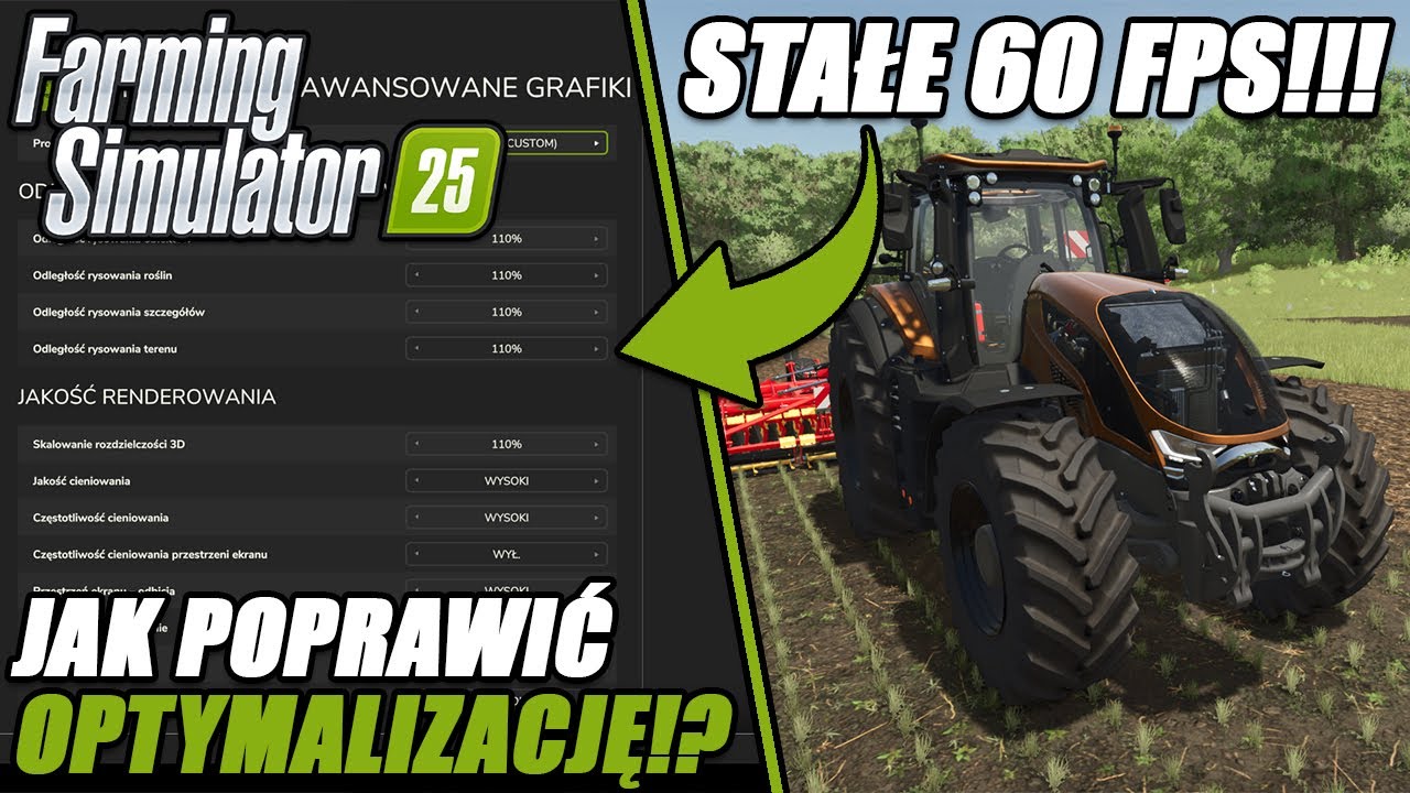 JAK MIEĆ STAŁE 60 FPS W FARMING SIMULATOR 25?! (JAK POPRAWIĆ OPTYMALIZACJĘ?!)