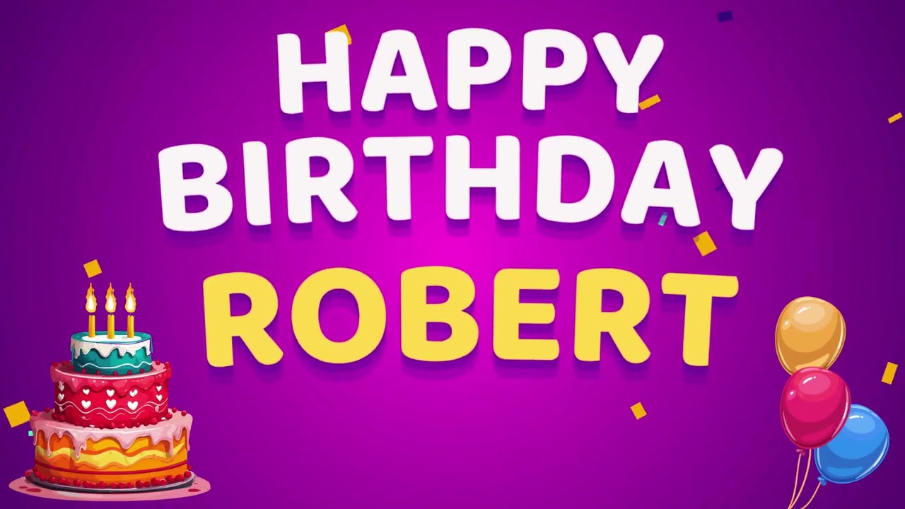 Happy Birthday ROBERT 🎂 | Birthday Song With Name