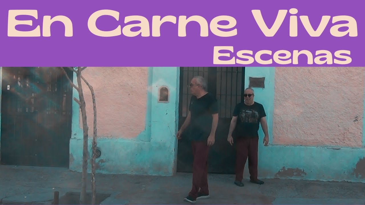 En Carne Viva( Escenas): Cuando la música piensa en voz alta. 