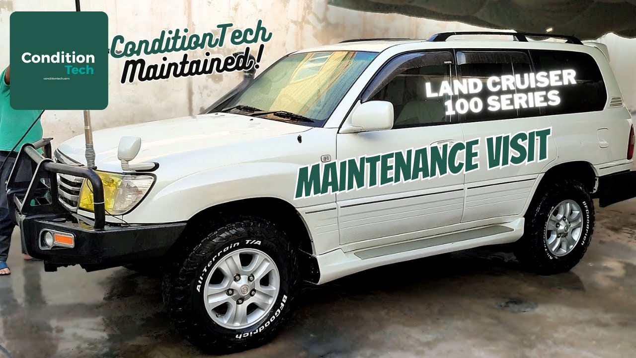 Toyota Land Cruiser | 100 Series | Maintenance Visit