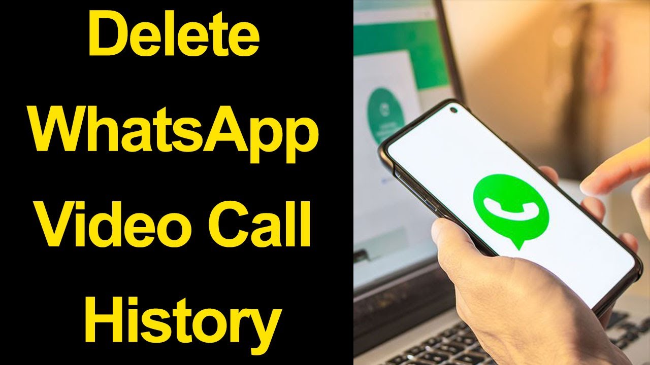 How to delete WhatsApp video call history permanently?