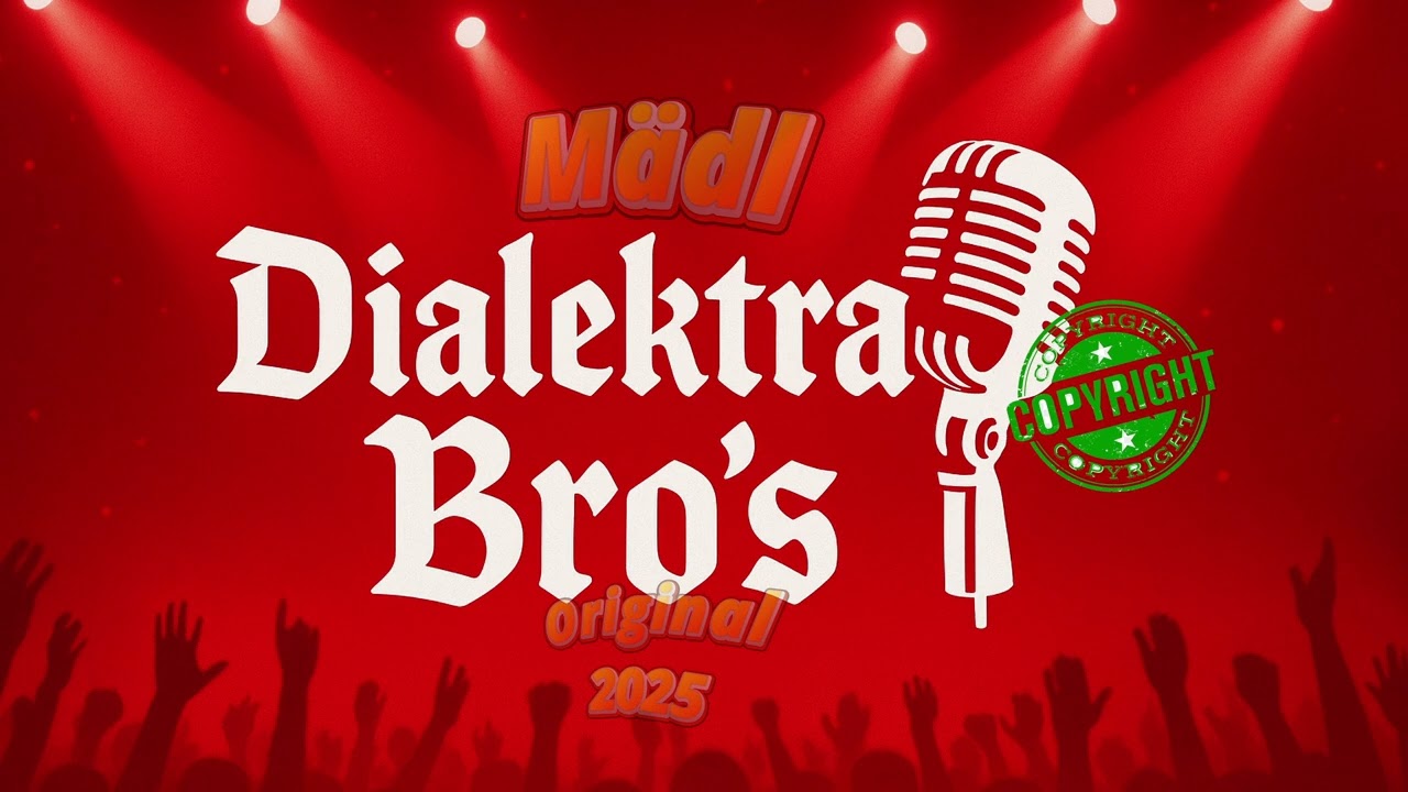 Dialektra Bros - Mädl(Original 2025)