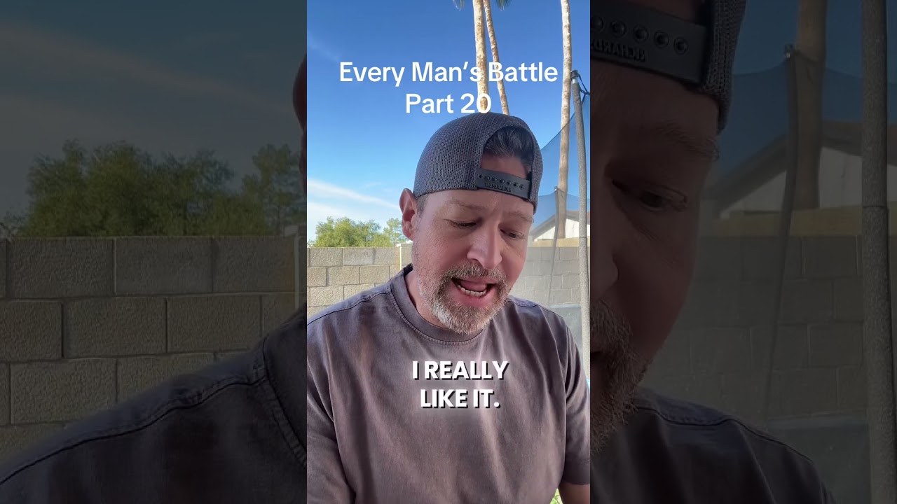 Every Man’s Battle Part 20