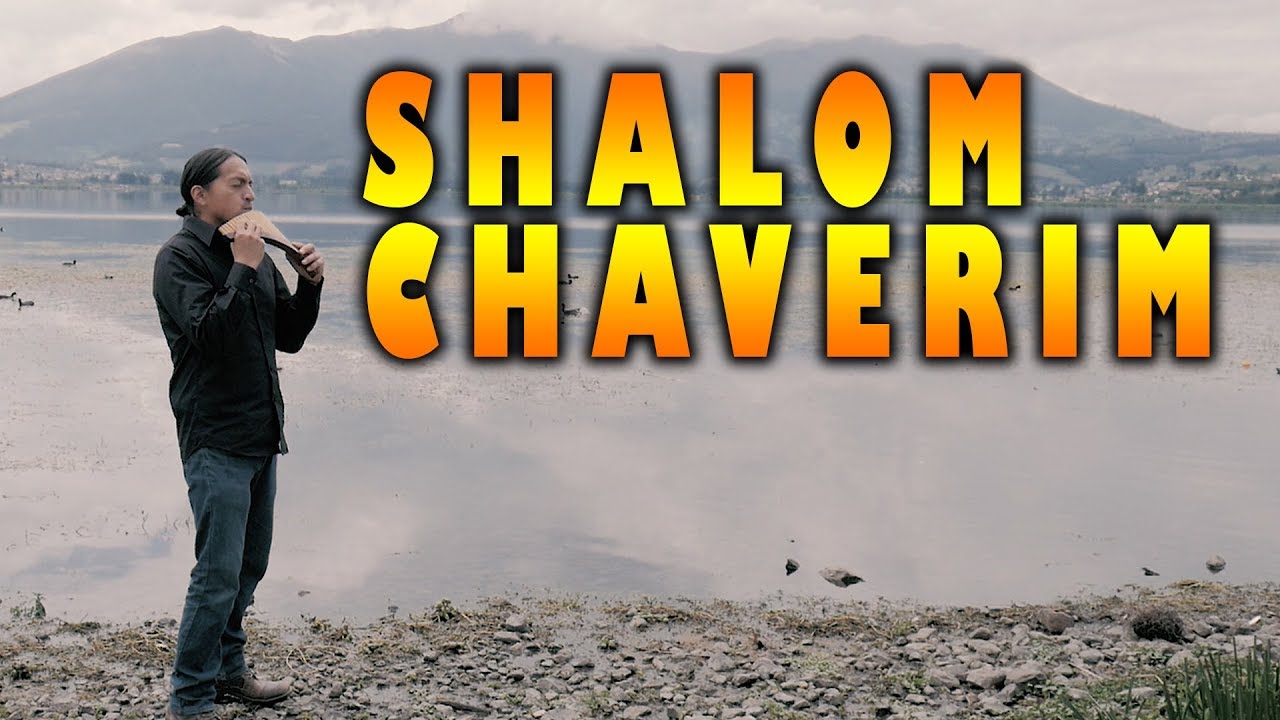 Shalom Chaverim - Jewish Music - Pan Flute - Instrumental