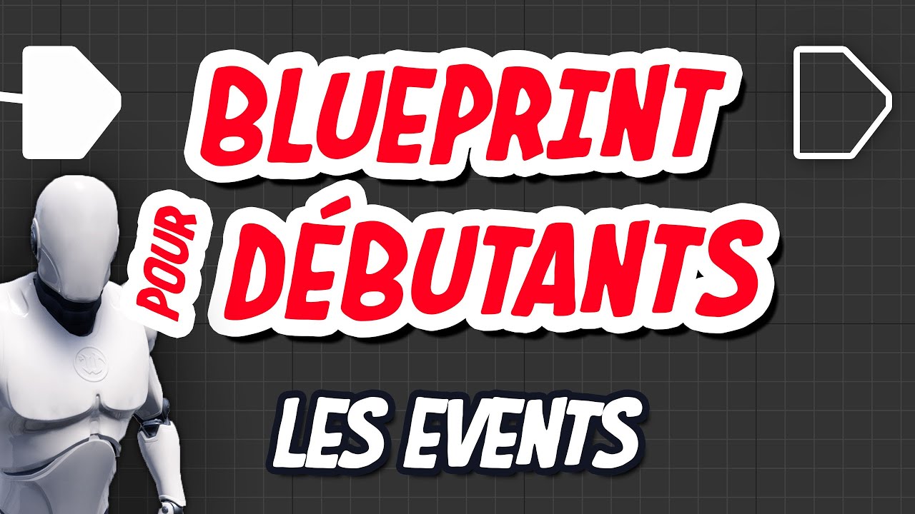 Events : les événements dans Unreal Engine 4
