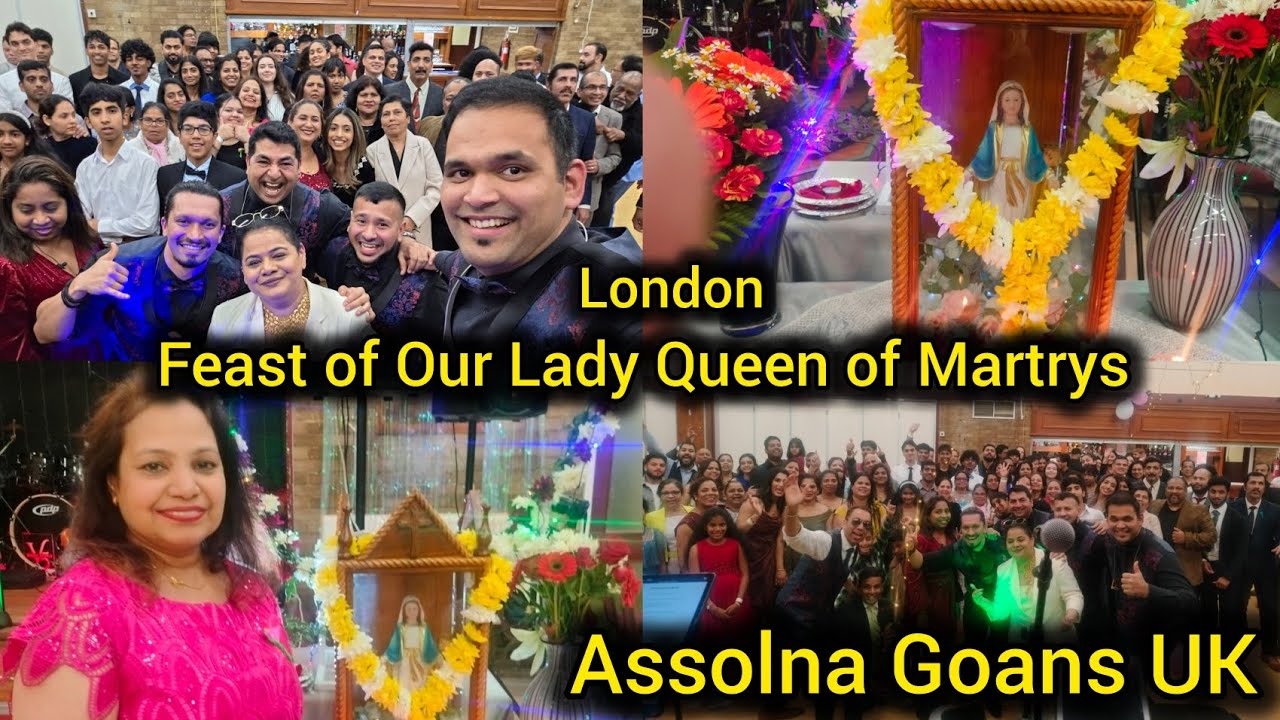 Feast of Our Lady Queen of Martrys | Assolna Goans UK | Dine and Dance | London 