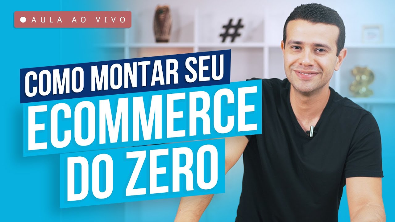 Aula Exclusiva: Como Come&ccedil;ar seu Ecommerce do Zero aos 10 mil em 90 Dias