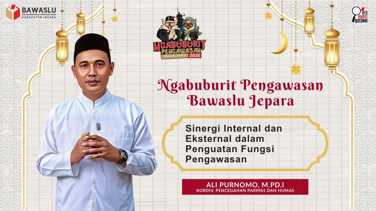 Sinergi Internal dan Eksternal dalam Penguatan Fungsi Pengawasan
