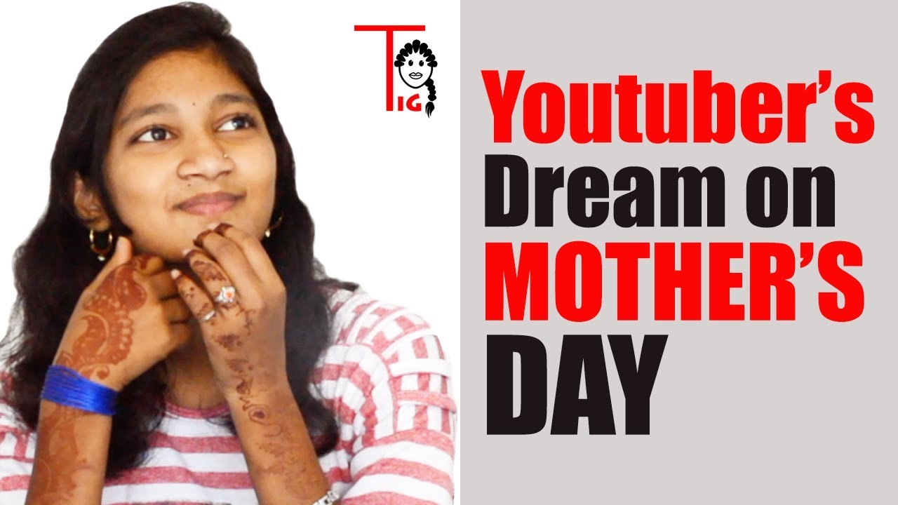 MY YOUTUBE DREAM STARTS ON MOTHER'S DAY || TIG OLD VIDEOS || TYPICAL INDIAN GIRL