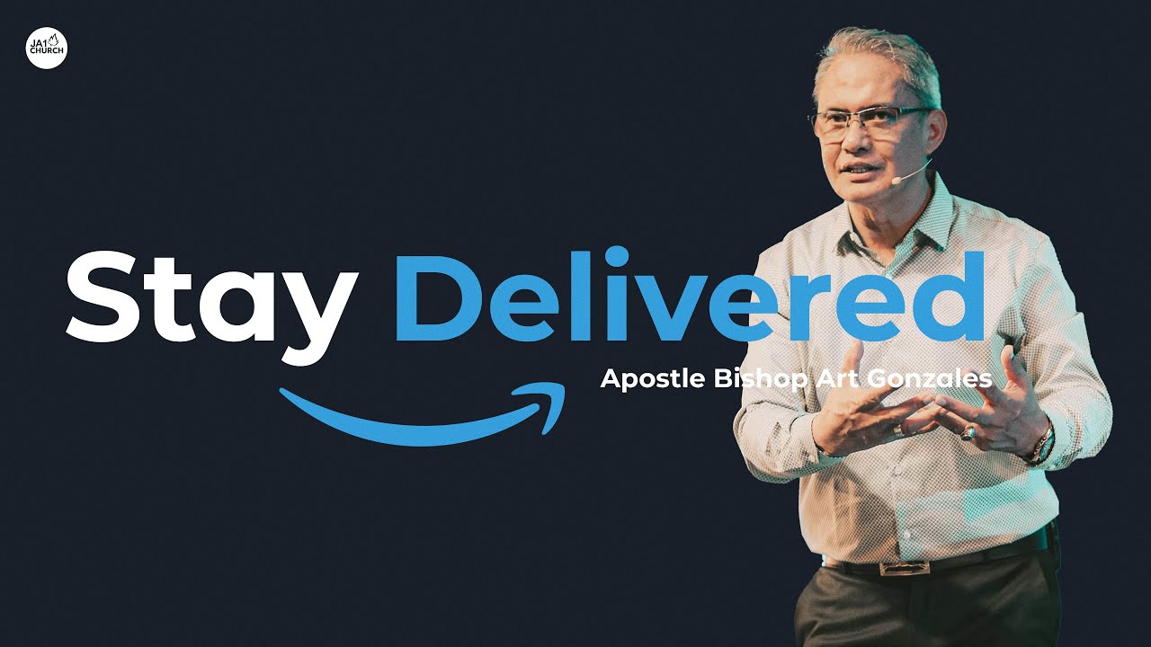 STAY DELIVERED by Bishop Art Gonzales