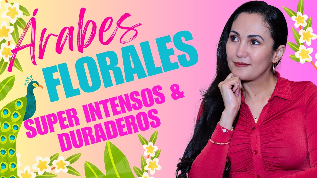 ÁRABES Florales 🌸🌼💐 SÚPER Intensos, Cremosos y MUY Duraderos!