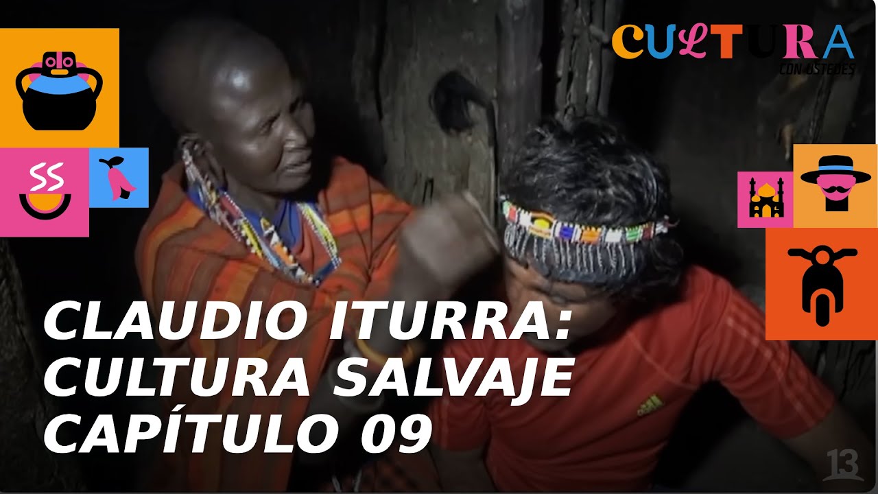 Claudio Iturra: Cultura Salvaje | Capítulo 09 | Canal 13