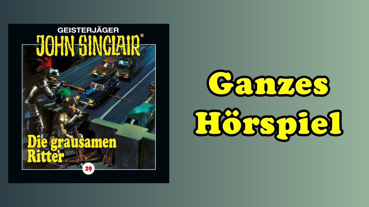 Die grausamen Ritter (Teil 1 von 2) - John Sinclair 29 - Ganzes Hörspiel
