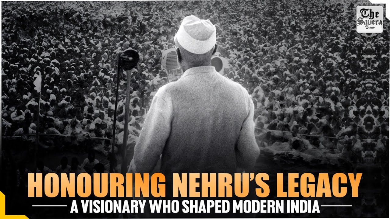 Honouring Nehru&rsquo;s Legacy: A Visionary Who Shaped Modern India