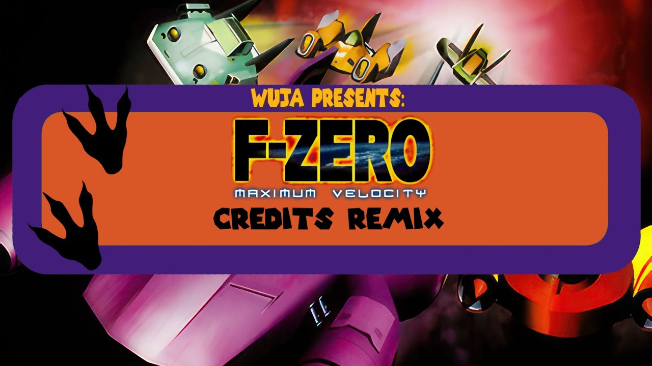 F-Zero Maximum Velocity: Credits Remix (Full Cut!)