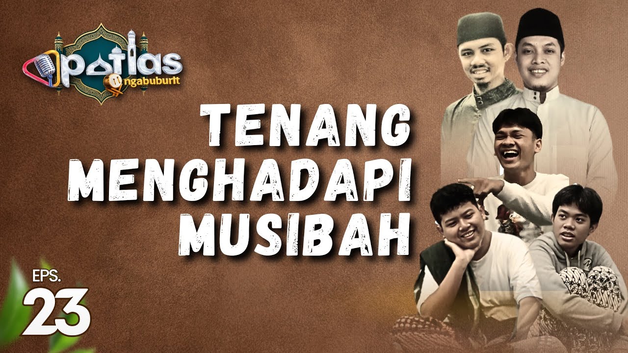 MENGHADAPI MUSIBAH DENGAN TENANG! | PODCAST SERIES NGABUBURIT | SMKN14JAKATA