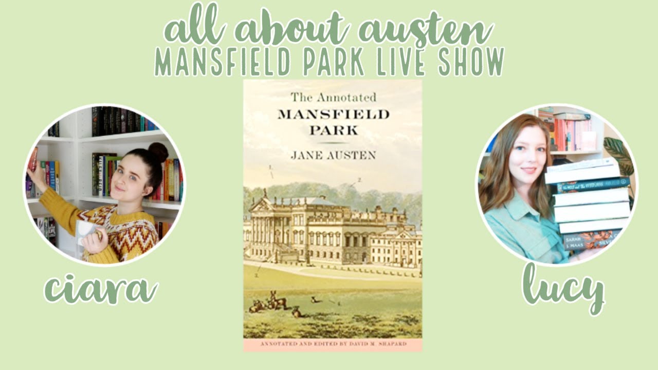 MANSFIELD PARK DISCUSSION // all about austen readalong