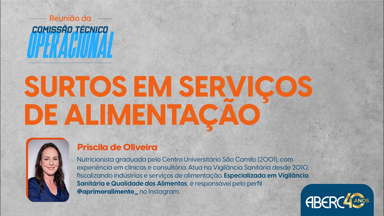 Reunião CTO ABERC | Surtos em Serviços de Alimentação com Priscila de Oliveira