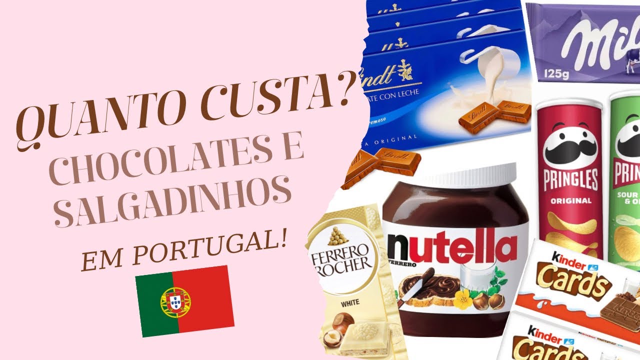 Preço de chocolates e salgadinhos! Quanto custam, nos mercados em Portugal?! - Barbara Cuevas