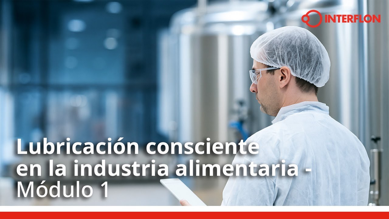 Lubricación consciente en la industria alimentaria - Módulo 1