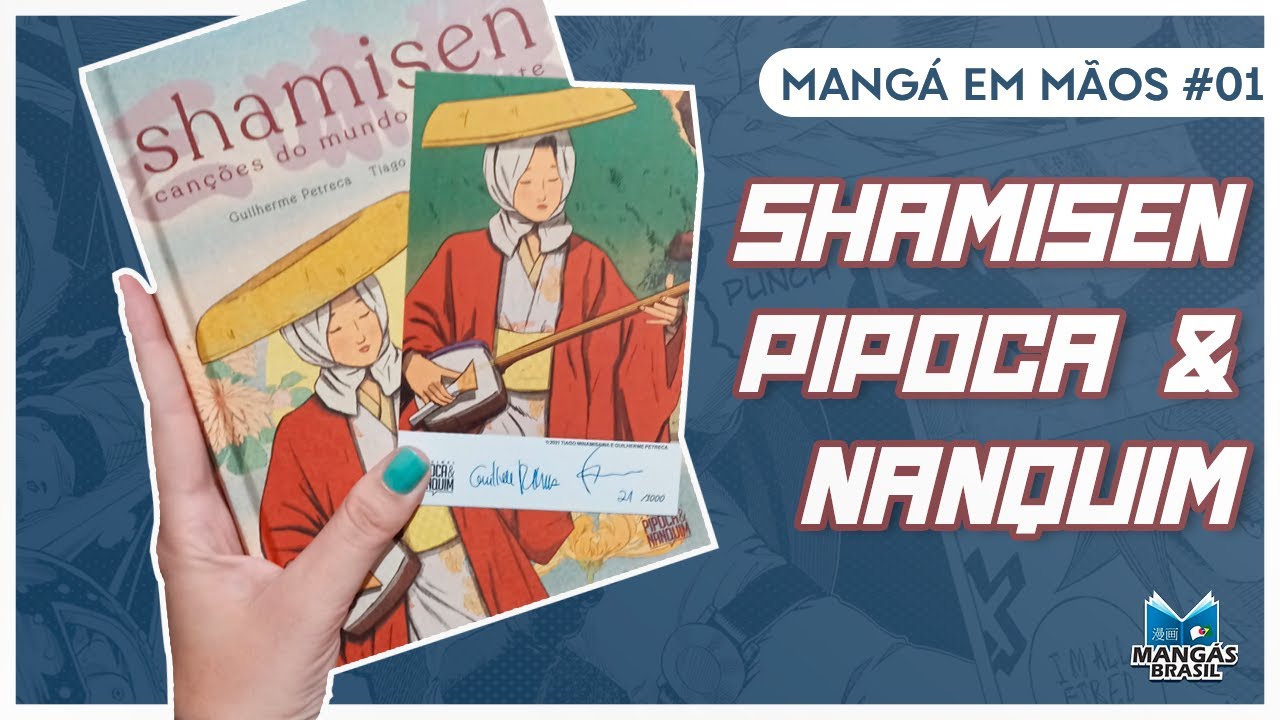 Mangá em Mãos #01 - Shamisen.