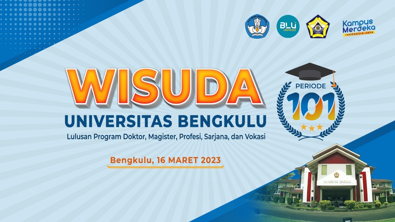 WISUDA UNIVERSITAS BENGKULU PERIODE 101